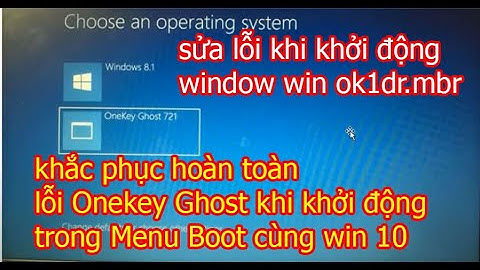 Sửa lỗi onekey ghost không hiện phân vùng ổ cứng năm 2024