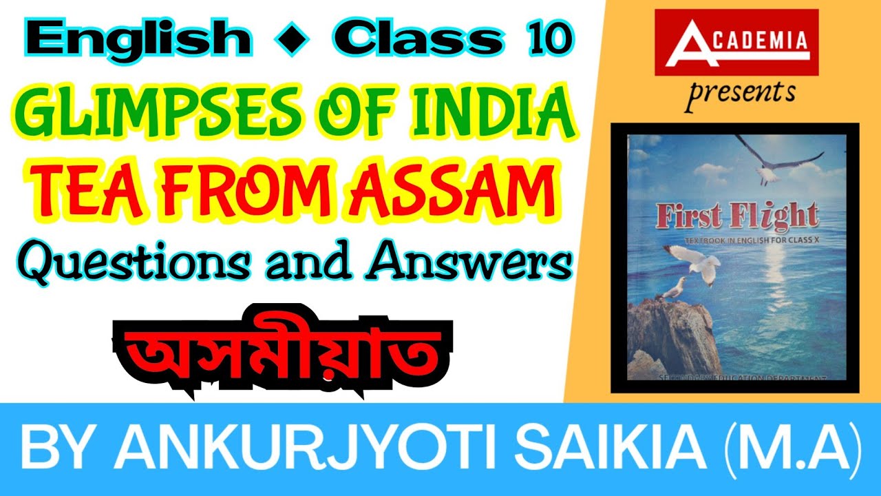 Gimpses of India Tea from Assam Class 10 English textbook