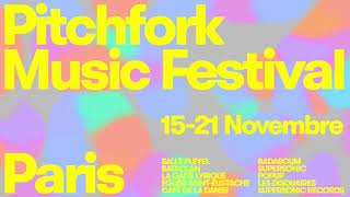 Teaser Pitchfork Paris 2021
