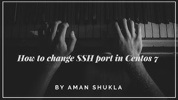 How to change SSH port in centos 7