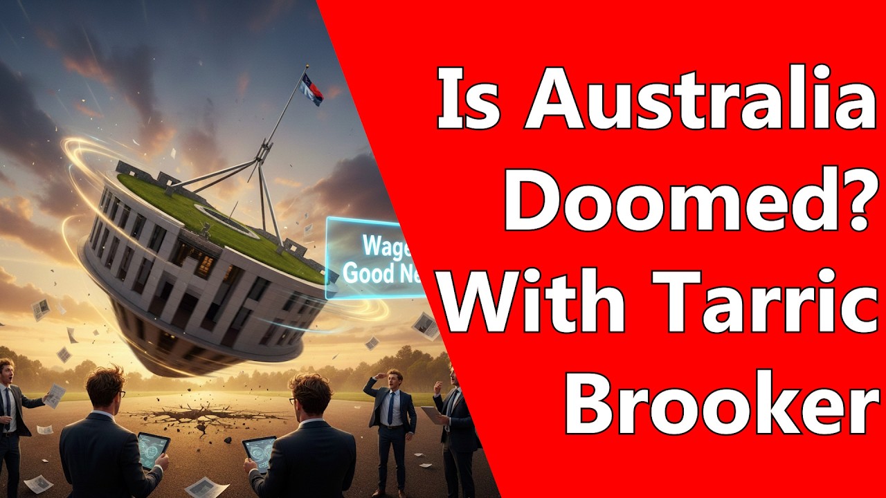Is Australia Doomed? With Tarric Brooker