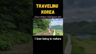 Traveling Korea in 1min (Chun Cheon)