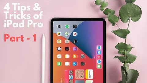 4 Simple Tips & Tricks That You Should Know In iPad Pro Part - 1