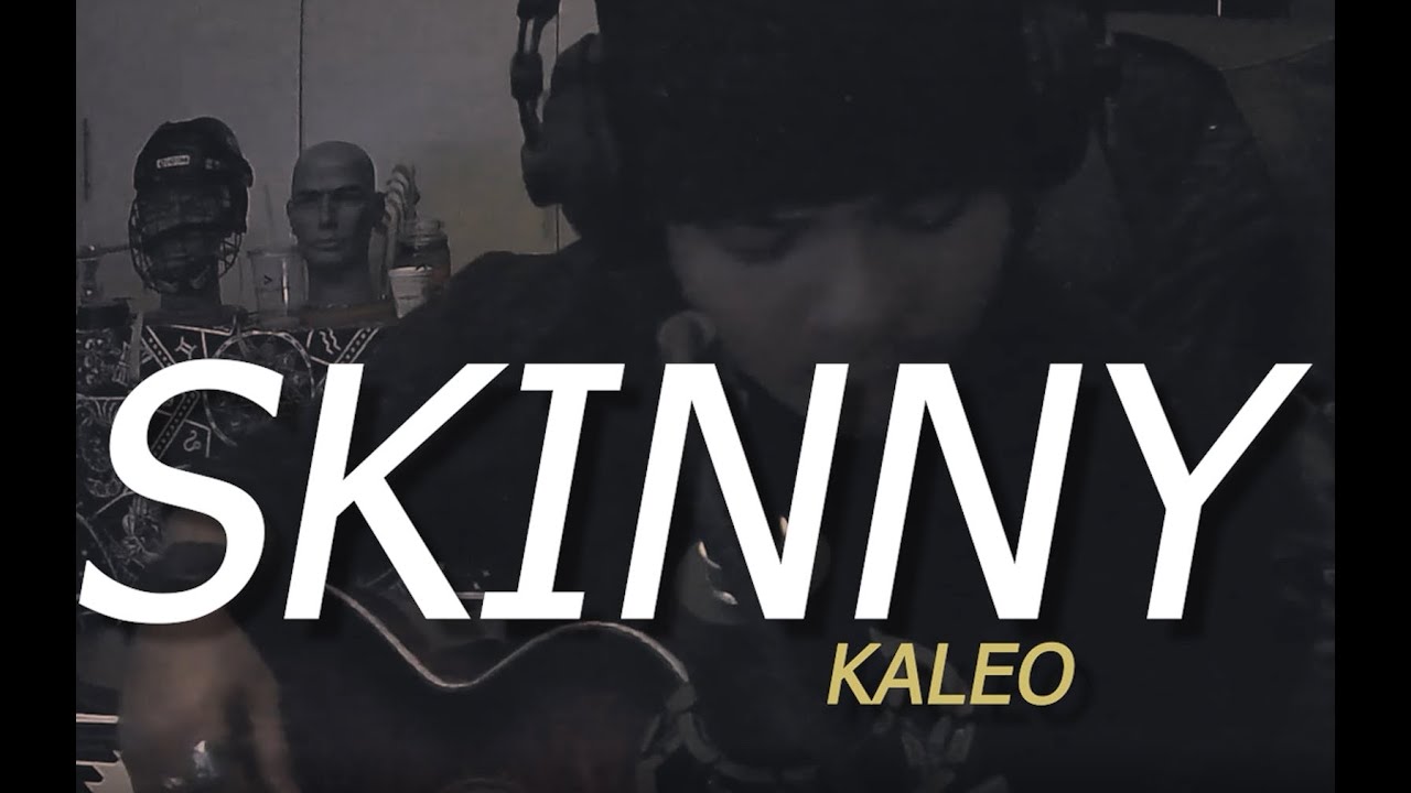 "Skinny" by KALEO (Cover) YouTube