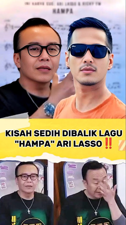 KISAH SEDIH DIBALIK LAGU HAMPA ARI LASSO‼️#arilasso #dewa19 #shorts