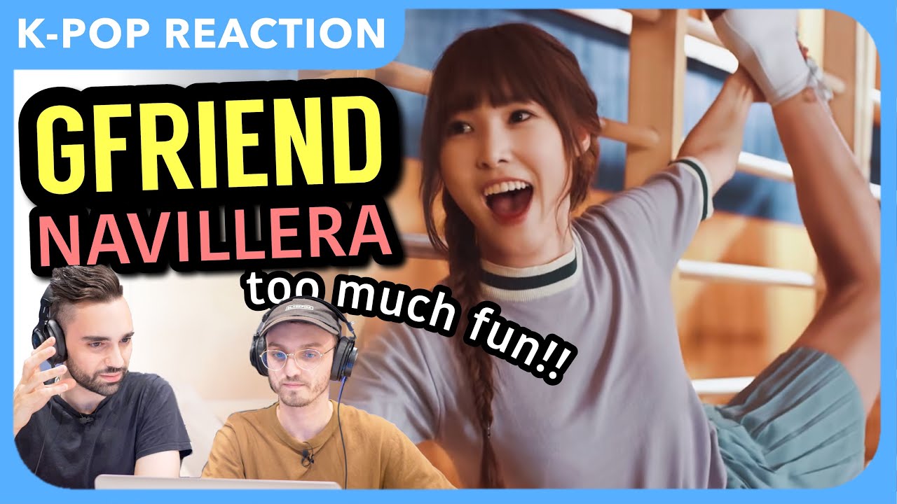 GFRIEND (여자친구) -  NAVILLERA (너 그리고 나) MV REACTION