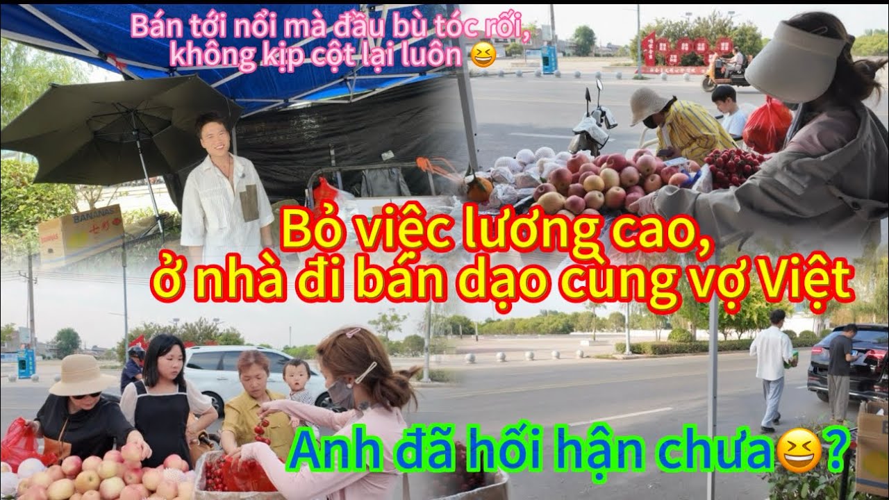 600/ Bỏ việc lương cao,ở nhà đi bán dạo cùng vợ Việt,anh đã hối hận chưa?Bán tới nổi mà đầu bùtócrối