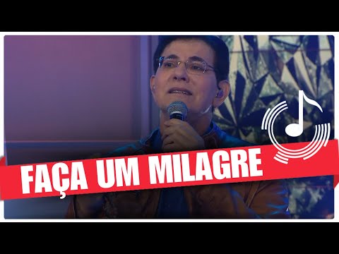 Faça um milagre - Padre Reginaldo Manzotti