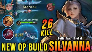 26 Kills   MANIAC!! New One Hit Build Silvanna Insane LifeSteal - Build Top 1 Global Silvanna ~ MLBB