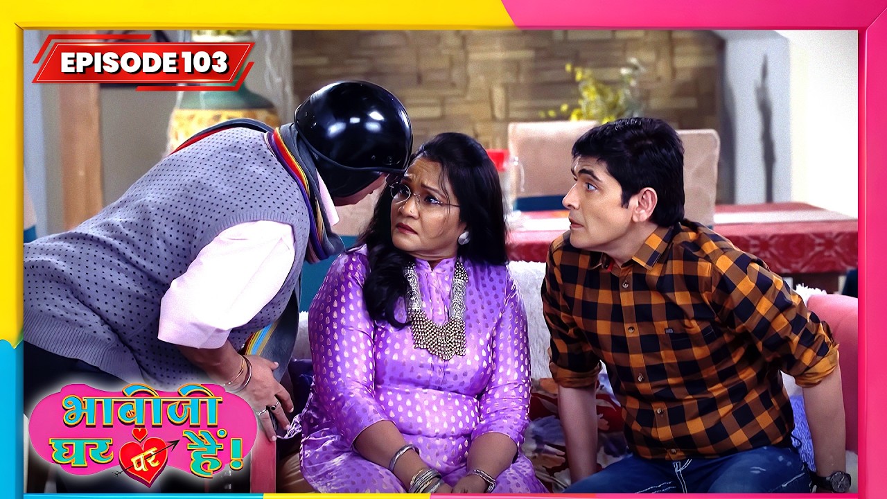 Bhabi Ji Ghar Par Hai | Full EP - 103 | Best Comedy TV Show | भाभी जी घर पे हैं सीरियल | New Serial