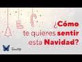 ¿Cómo te quieres sentir en Navidad?