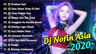 Dj Nofin Asia 2020 - Dj Nofin Asia Remix Terbaru Full Bass