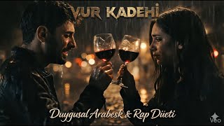Vur Kadehi̇ - Arabesk & Rap Official Audio
