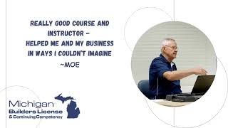 Michigan Builders License Continuing Competency Course Testimonial