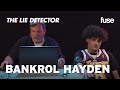 Bankrol Hayden Takes A Lie Detector Test: Does He Write All His Music? | Fuse