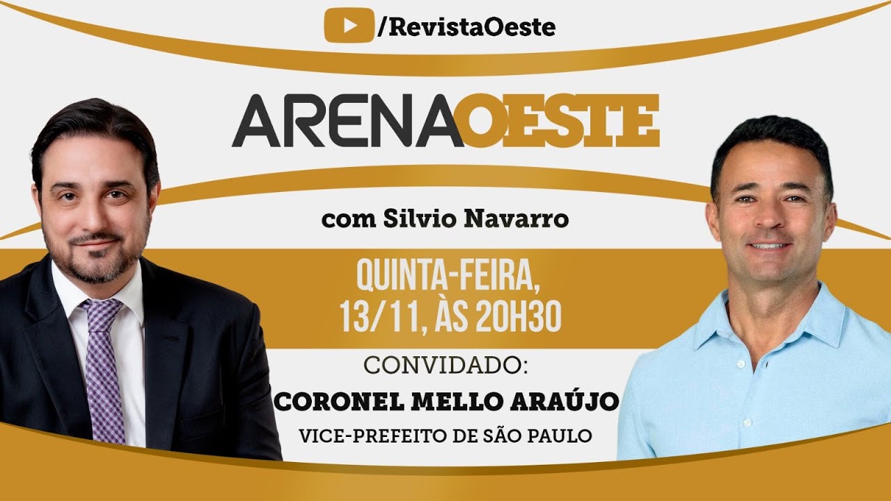 ARENA OESTE #27 – Coronel Mello Araújo -  Vice-Prefeito de São Paulo