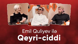 Emil Quliyev ilə Qeyri-Ciddi #5