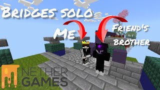 Playing Bridges solo with @Altraxu 's brother || BRIDGES SOLO || NETHERGAMES ||