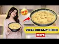 Viral Creamy Kheer Recipe !😍🔥