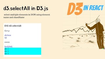 d3.selectAll : select multiple elements in DOM using element name and className | D3.js and React