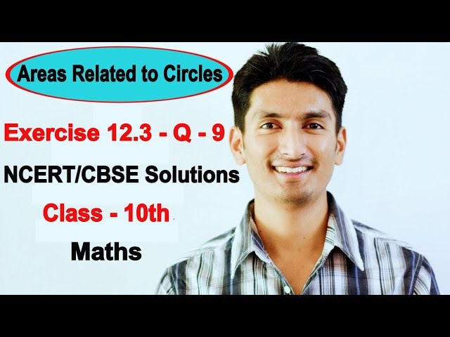 Exercise 12.3 - Question 9 - Areas Related to Circles - NCERT/CBSE Solutions | class 10th maths