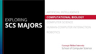 Exploring SCS Majors: Computational Biology