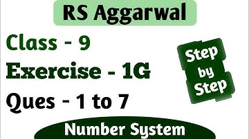 RS Aggarwal Class 9 Chapter 1 Exercise 1G Question 1 2 3 4 5 6 7 Number System Exercise 1g