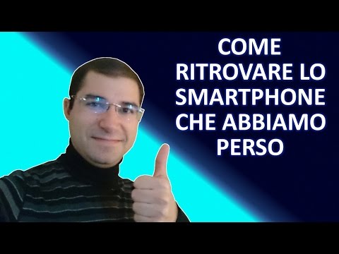 Come localizzare smartphone perso o rubato