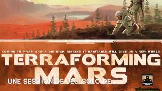 Session de jeu solo de Terraforming Mars - Épisode 1