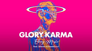 GLORY KARMA Feat. 5Eleven & Danielsuss1 (((Hip Hop | OldSchool | Motivation)))