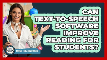 Can Text-to-speech Software Improve Reading For Students? - Special Education Learning