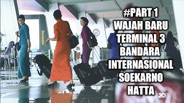 #AIPORT NEW TERMINAL 3 BANDARA SOETTA PART 1