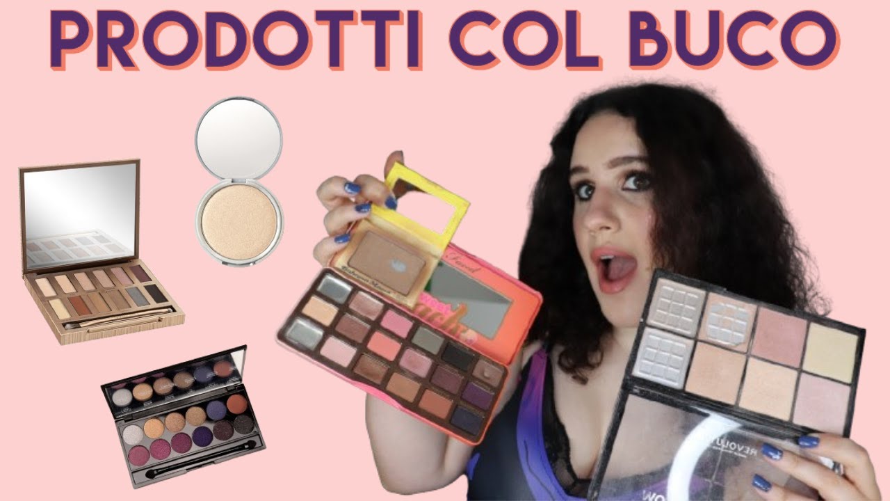 TUTTI I MIEI PRODOTTI COL BUCO *TANTE PALETTE OCCHI E MOLTO ALTRO🤩*