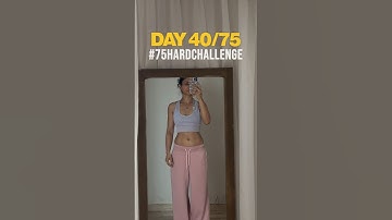 Day 40/75 hard challenge! ✨
