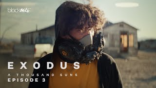 EXODUS - A Thousand Suns / Episode 3