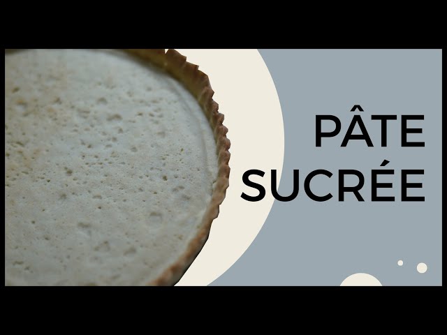 PÂTE SUCRÉE, o que é e como fazer? | Dicionário Gastronômico