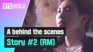 [Bts World] A Behind The Scenes Story #2 (Rm)