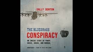 Bluegrass Conspiracy: An Inside Story of Power, Greed, Drugs, and Murder - Sally Denton