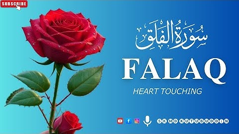 Surah Al-Falaq (سورة الفلق)  Heart-Touching Quran Tilawat for Protection from Evil | Sk Mdkutubuddin