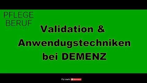 Validation & Anwendungstechniken bei DEMENZ