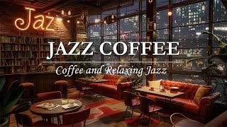 ดนตรีแจ๊สที่นุ่มนวล ☕ บรรยากาศร้านกาแฟแสนสบาย ~ ดนตรีแจ๊สผ่อนคลายเพื่อการผ่อนคลาย