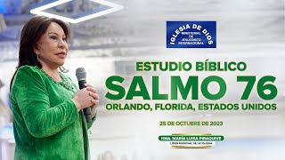 Salmo 76 (Estudio Bíblico)  Hna. María Luisa Piraquive, Orlando FL USA, #IDMJI  25 oct 2023  575
