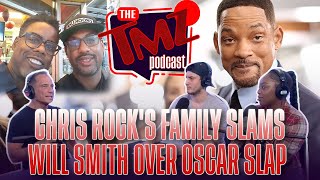 Chris Rock&#39;s Family Slams Will Smith Over Oscar Slap | The TMZ Podcast