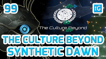 STELLARIS 4K Synthetic Dawn Rogue Servitors THE CULTURE BEYOND Our Federation! #99 RP Gameplay