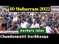 10 muharram 2022 julus  chandanpattiazadari ashura