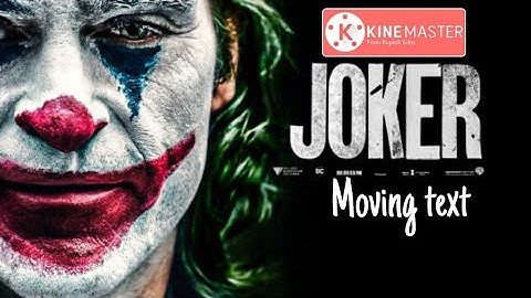 Smart JOKER text moving latter animation in Kinemaster 🤡
