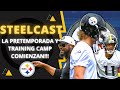 LAS COSAS MAS IMPORTANTES A SEGUIR DE LA PRETEMPORADA DE PITTSBURGH | STEELCAST