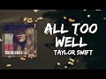 Taylor Swift  - All Too Well (Lyrics)