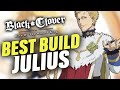 Julius  meilleur build  quipements  talents  black clover mobile