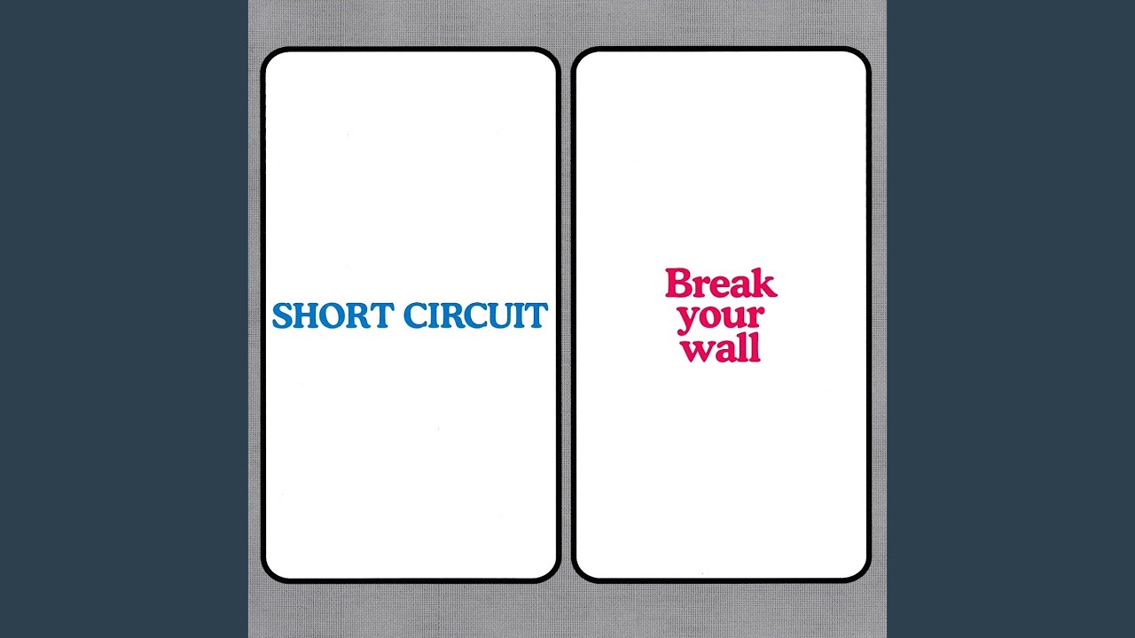 SHORT CIRCUIT (ショート・サーキット) - Break Your Wall (Japan